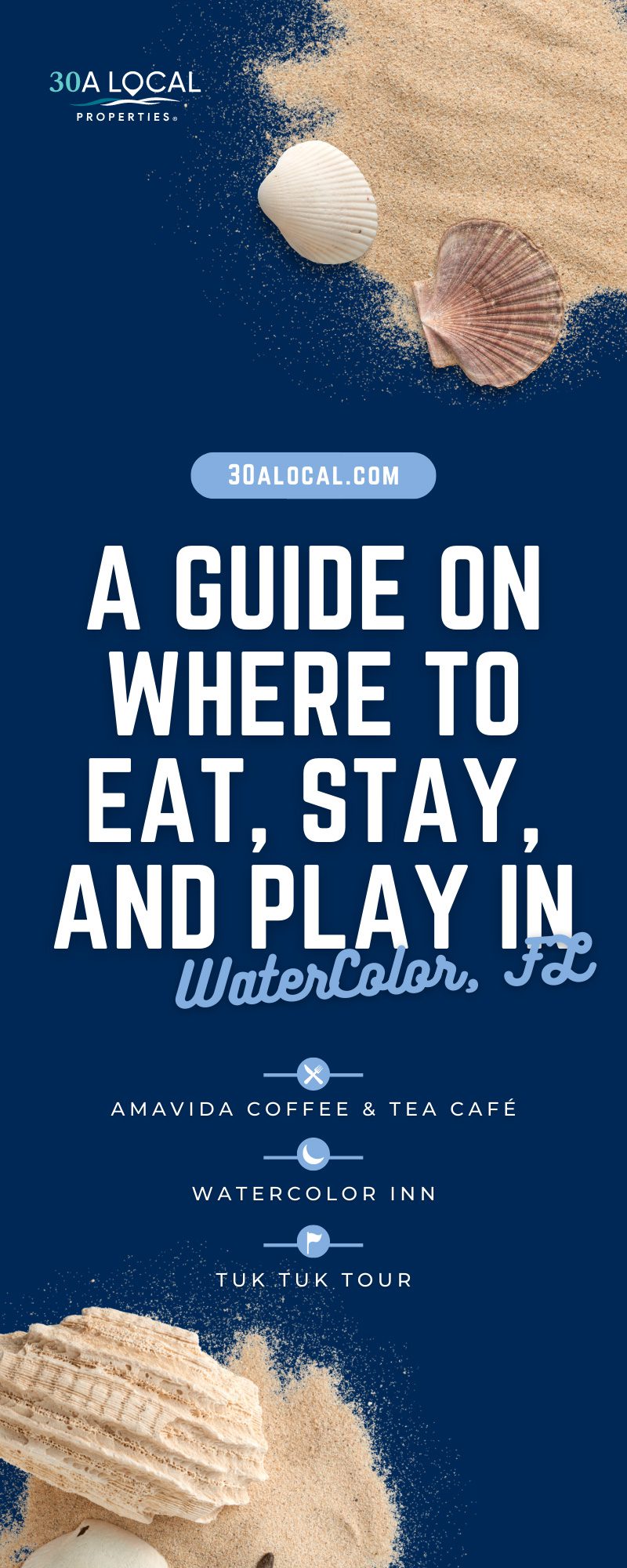 A Guide on Where To Eat, Stay, and Play in WaterColor, FL
